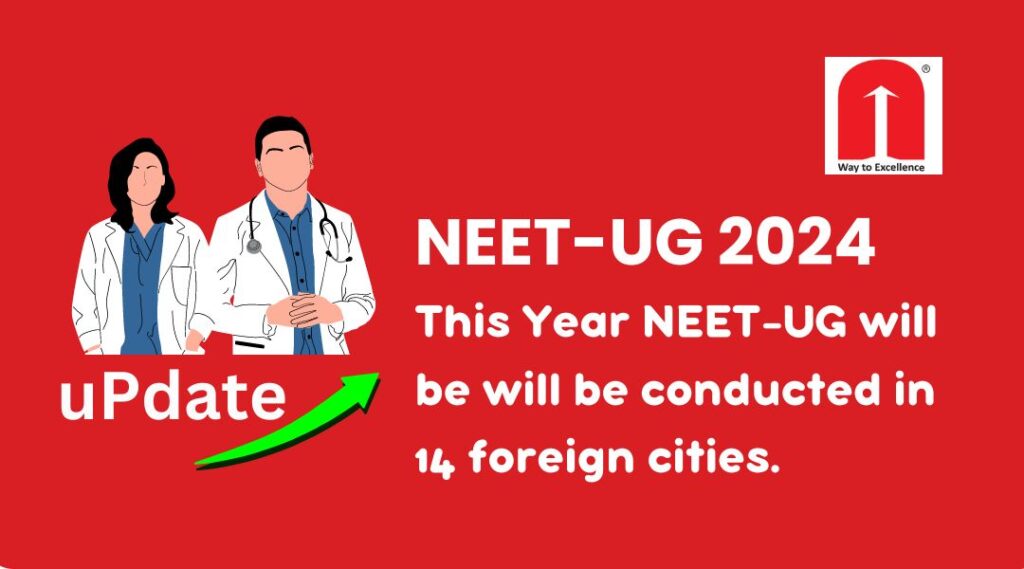 NEET UG 2024 Updates This Year NEET-UG will be will be conducted in 14 foreign cities. NEET UG- 2024 application process started from February 9 and end by March 9 2024.