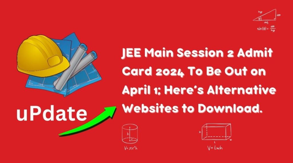 JEE Main Session 2 Admit Card 2024 To Be Out on April 1-Blog 29-3-24