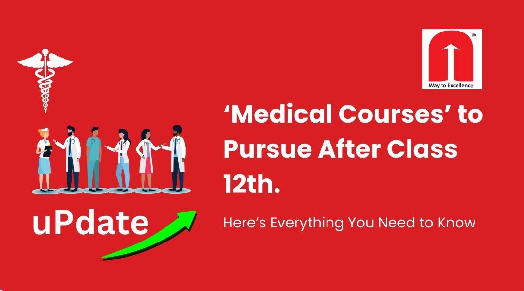 Medical Courses to Pursue After Class 12th